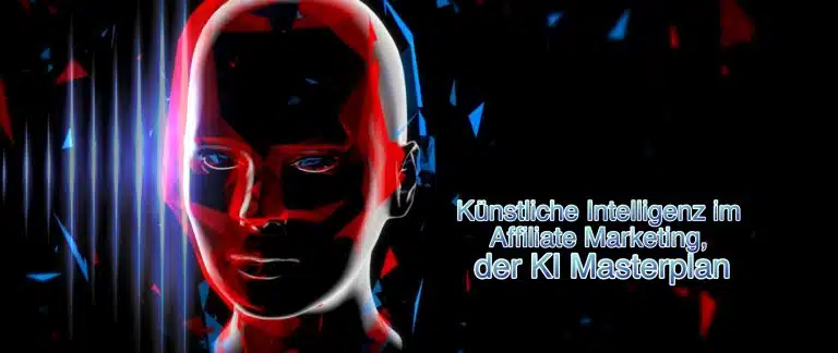 Künstliche Intelligenz im Affiliate Marketing, der KI Masterplan 8 Künstliche Intelligenz im Affiliate Marketing